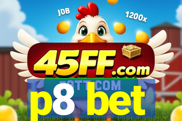 p8 bet